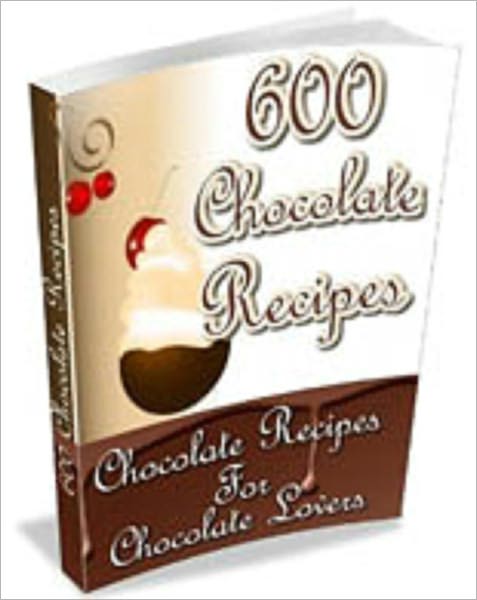 600 Chocolate Recipes (with articles)