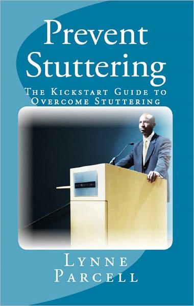Prevent Stuttering: The Kickstart Guide to Overcome Stuttering