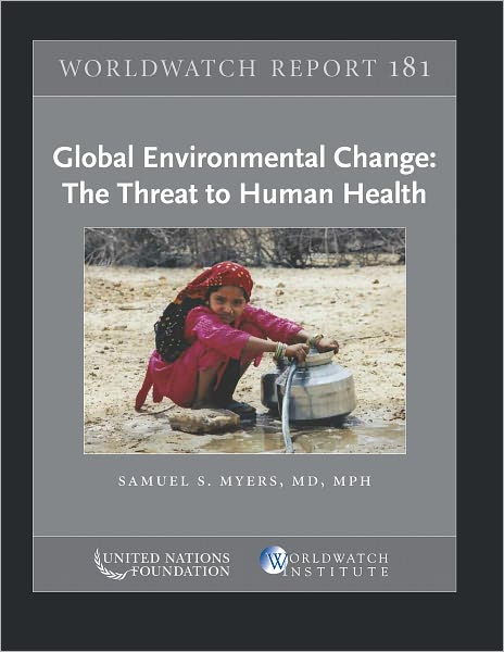 Global Environmental Change: The Threat to Human Health