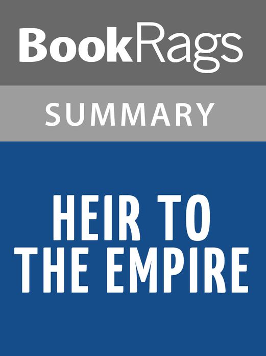 Heir to the Empire by Timothy Zahn l Summary & Study Guide