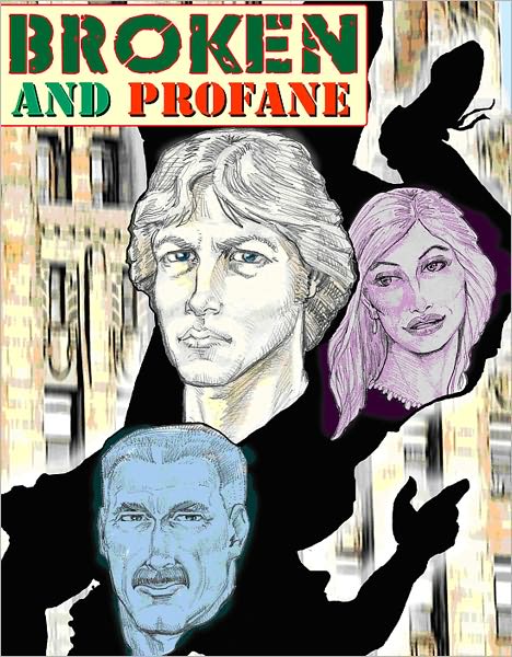 Broken and Profane