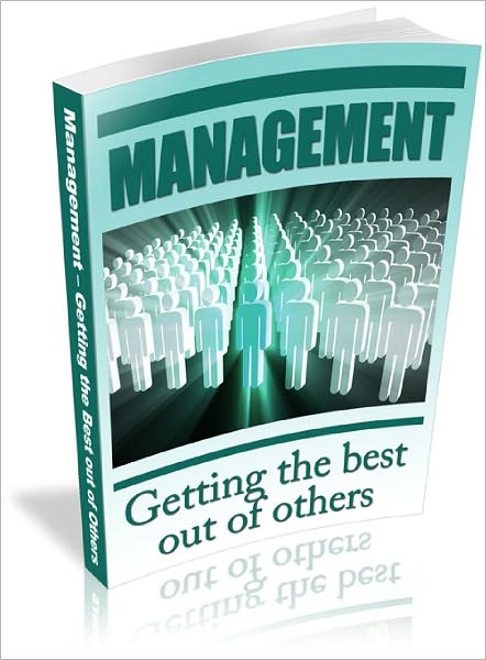 Management: Getting the Best out of Others