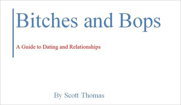 Bitches and Bops: A Guide to Dating and Relationships
