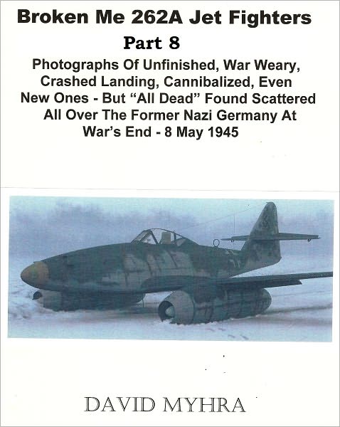 Broken Me 262 Jet Fighters-(Part 8)