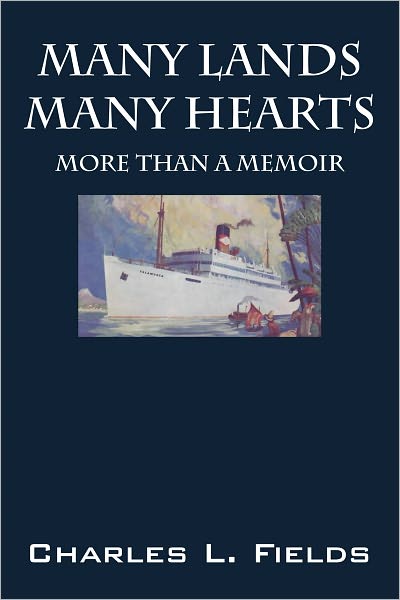 Many Lands Many Hearts: More Than a Memoir