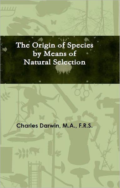 The Origin of Species by Means of Natural Selection