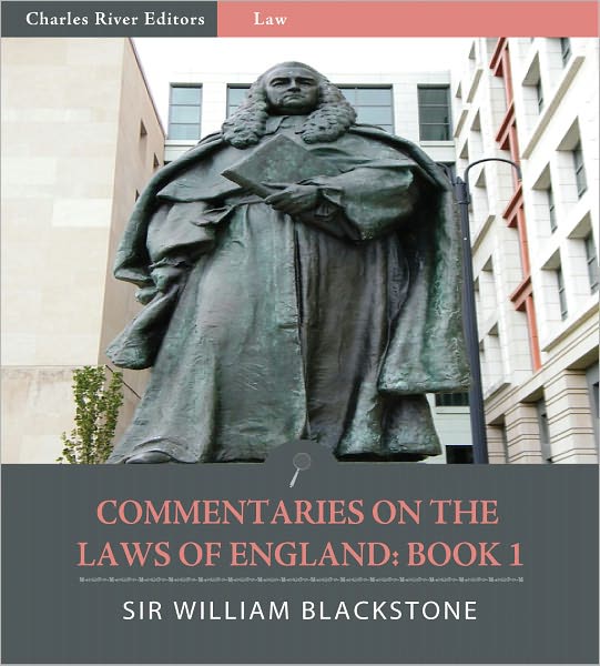 Commentaries on the Laws of England: Book 1 (Illustrated)