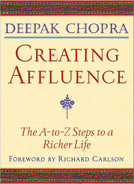 Creating Affluence: The A-to-Z Steps to a Richer Life
