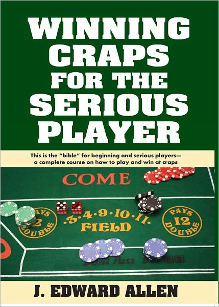 Winning Craps for the Serious Player