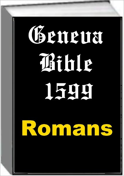 Geneva Bible 1599 Romans