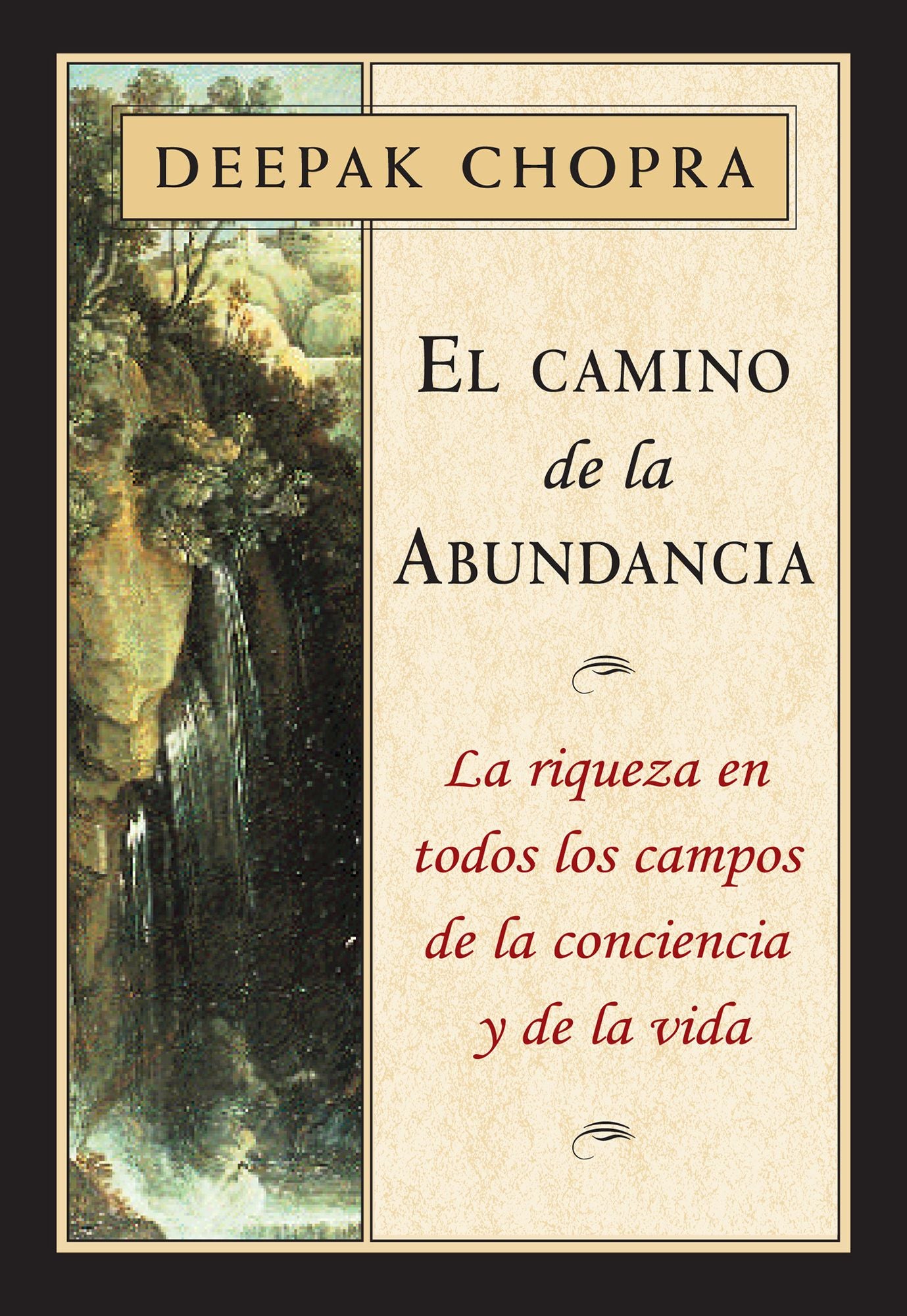 El Camino de la Abundancia: La riqueza en todos los campos de la conciencia y de la vida