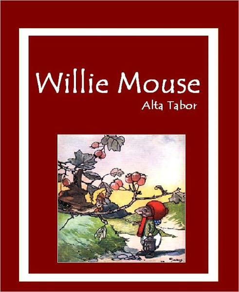 Willie Mouse (Illustrated)