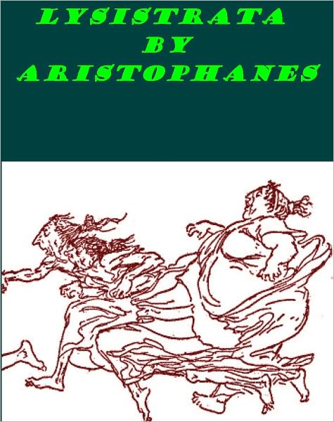 Lysistrata by Aristophanes [Illustrated]