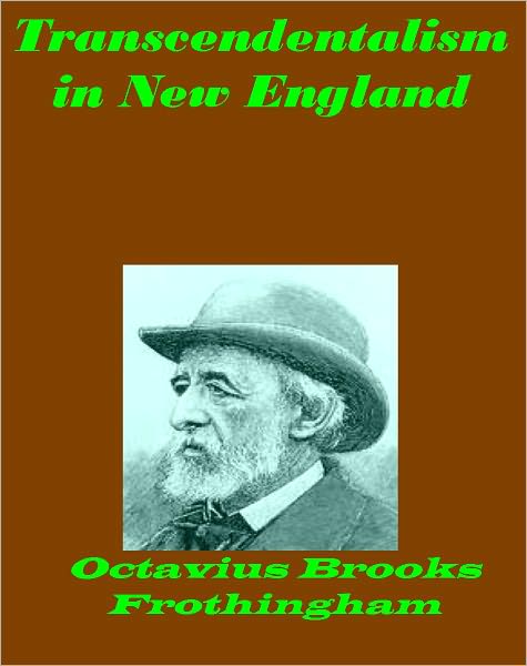 Transcendentalism in New England A History(Illustrated)