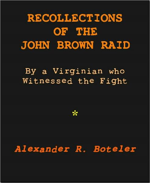 Recollections of the John Brown Raid