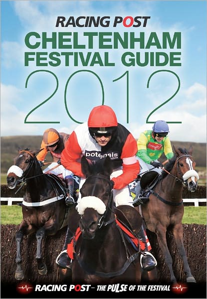 The Cheltenham Festival Guide 2012