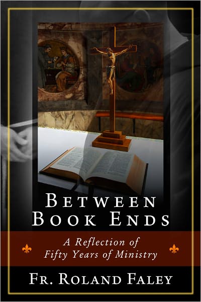 Between Book Ends: A Reflection of Fifty Years of Ministry