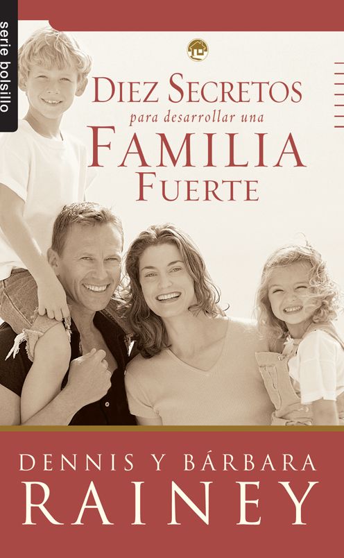 Diez secretos para desarrollar una familia fuerte