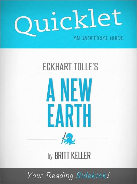 Quicklet on Eckhart Tolle's A New Earth (CliffNotes-like Book Summary)