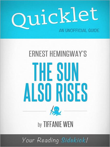 Quicklet on The Sun Also Rises