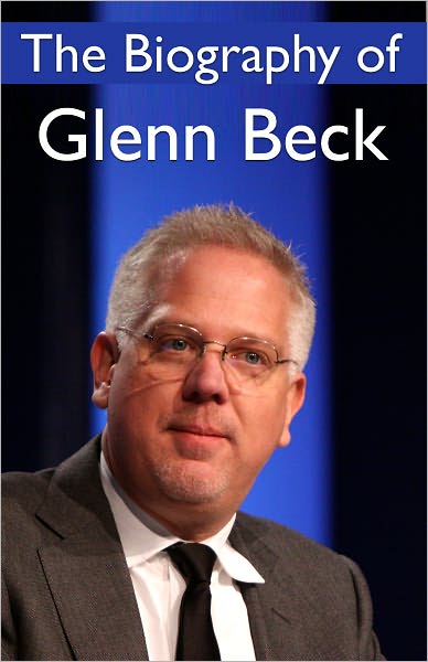 The Biography of Glenn Beck