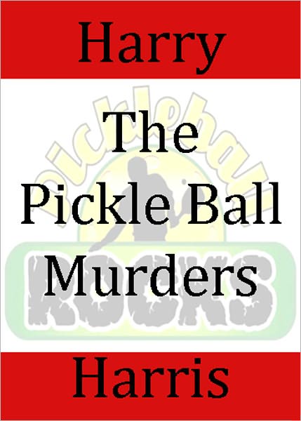 The Pickle Ball Murders