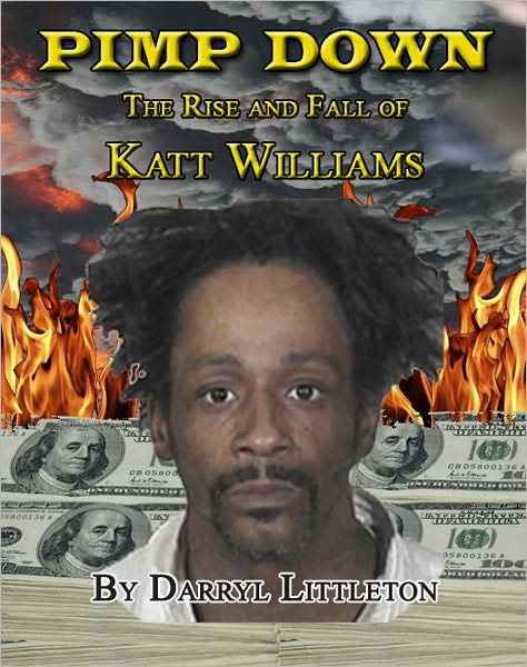 PIMP DOWN: THE RISE & FALL OF KATT WILLIAMS
