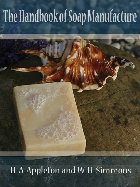 The Handbook of Soap Manufacture