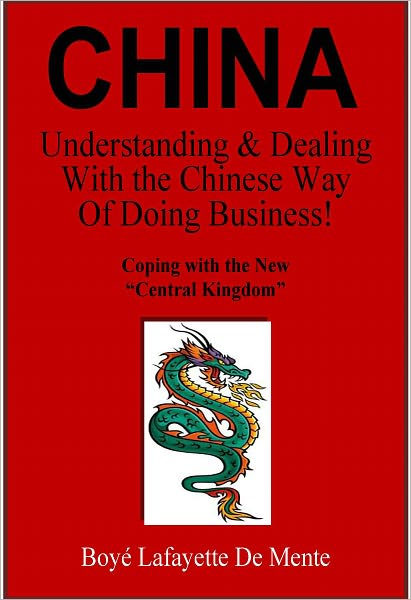 CHINA: Understanding & Dealing with the Chinese Way of Doing Business!