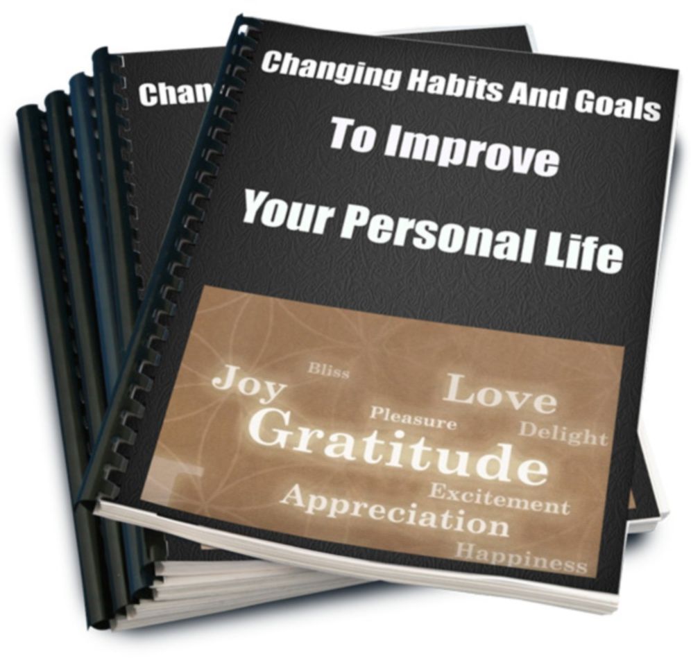 Changing Habits And Goals to Improve Your Personal Life