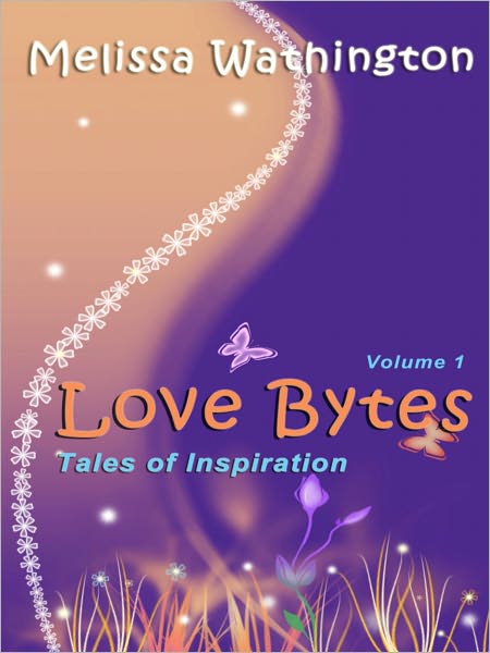LOVE BYTES: Volume 1 Tales of Inspiration