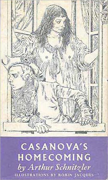 Casanova's Homecoming: A Fiction/Literature Classic By Arthur Schnitzler!