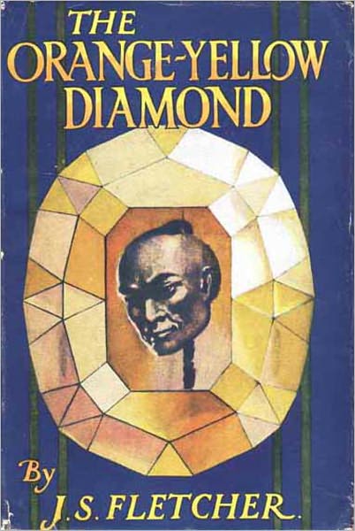 The Orange-Yellow Diamond: A Mystery/Detective, Fiction and Literature Classic By J. S. Fletcher! AAA+++