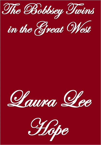 THE BOBBSEY TWINS IN THE GREAT WEST