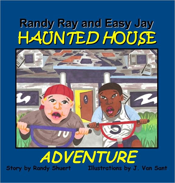 RANDY RAY AND EASY JAY HAUNTED HOUSE ADVENTURE