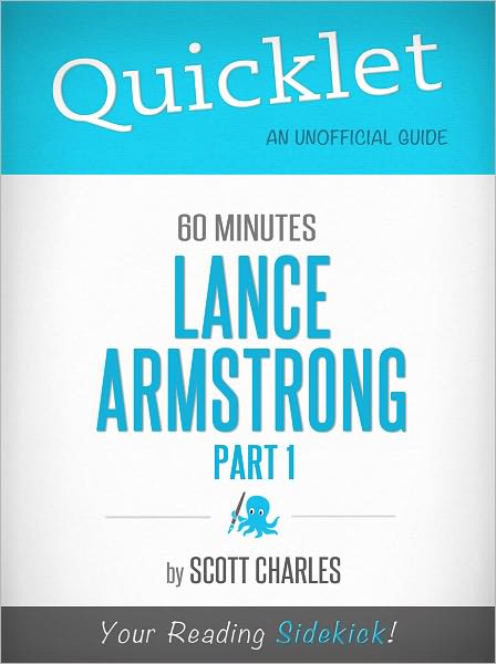 Quicklet on 60 Minutes: Lance Armstrong, Part 1 (CliffNotes-like Summary)