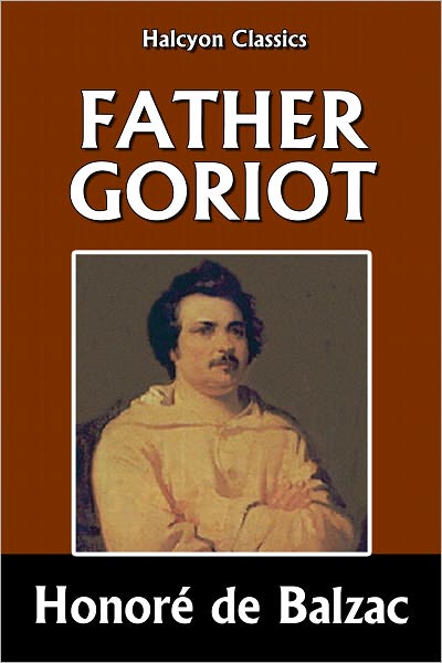 Father Goriot by Honor&eacute; de Balzac