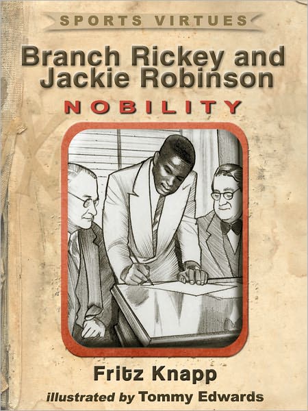 Branch Rickey and Jackie Robinson: Nobility