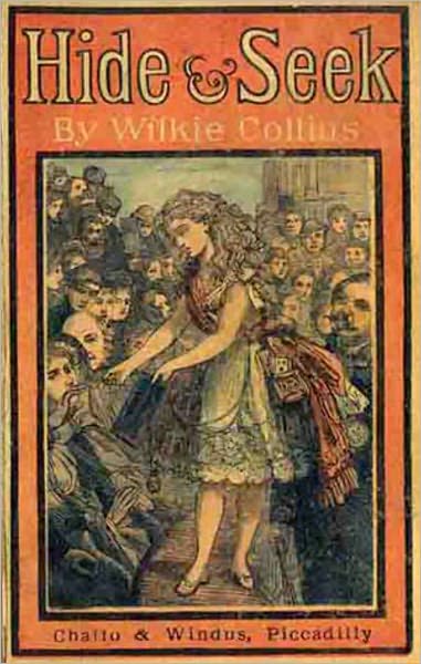 Hide And Seek: A Fiction/Literature Classic By Wilkie Collins!