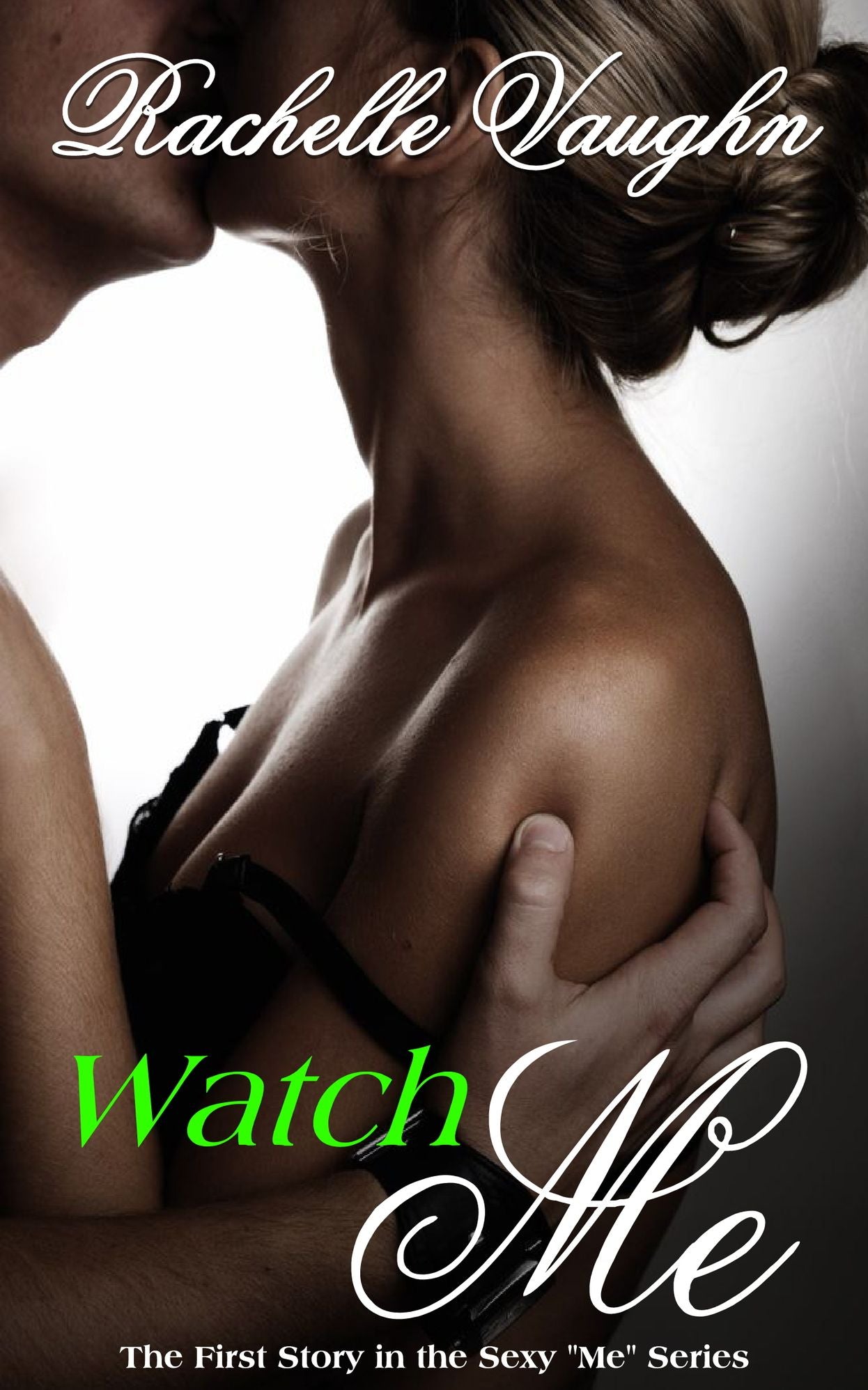 Watch Me (An Erotic Short Story)