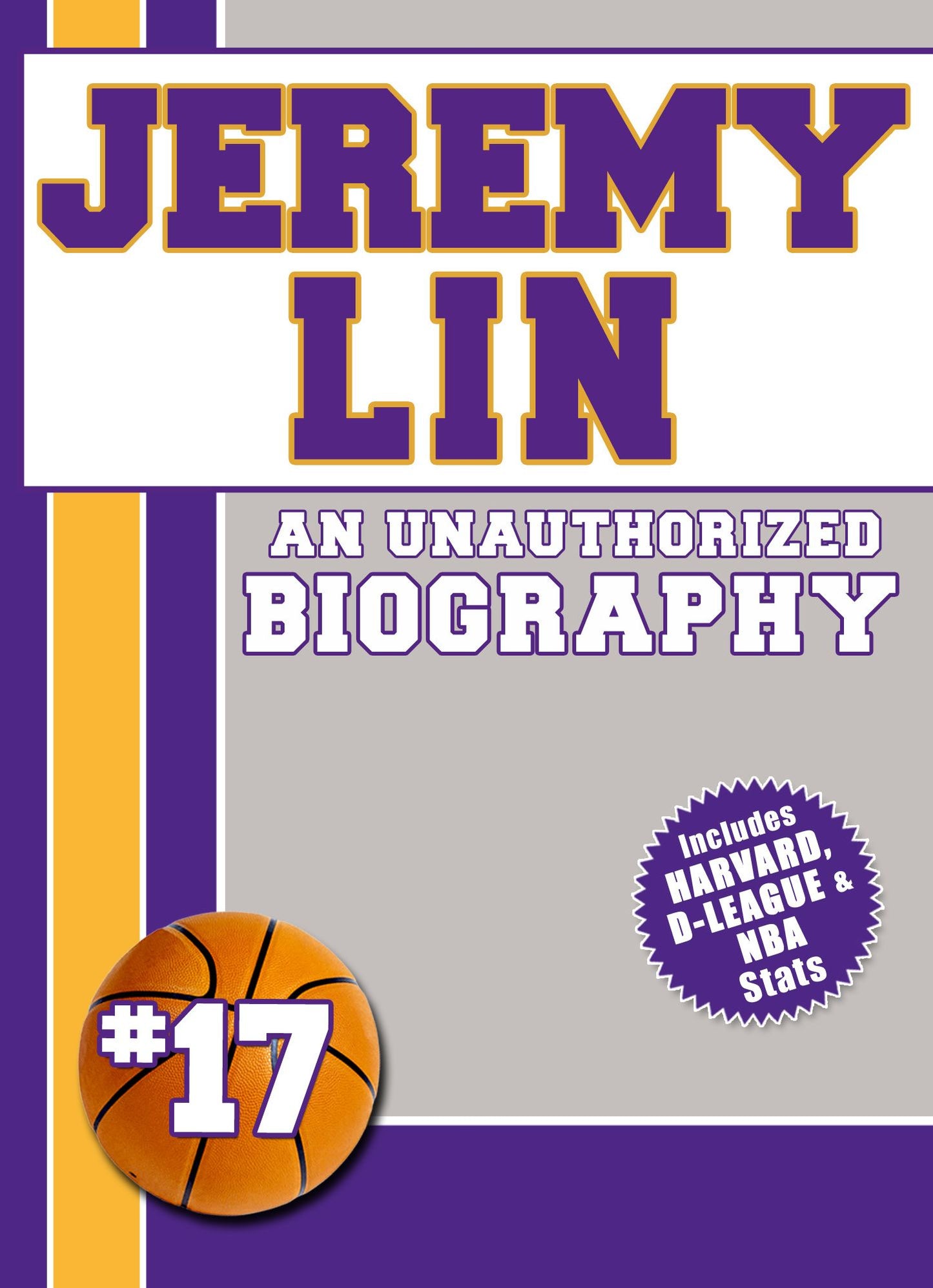 Jeremy Lin: An Unauthorized Biography