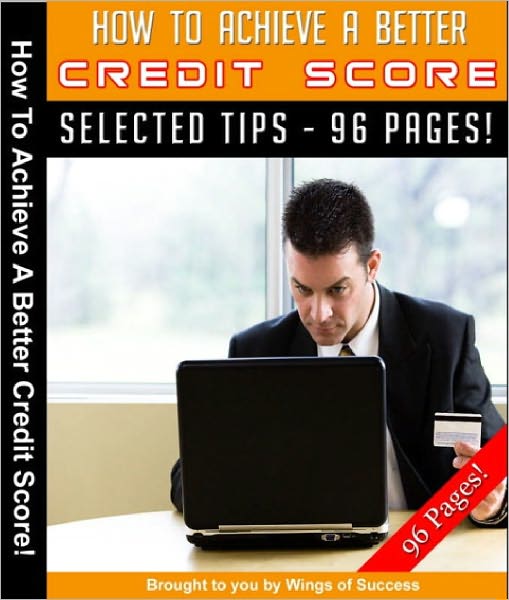 How To Achieve A Better Credit Score