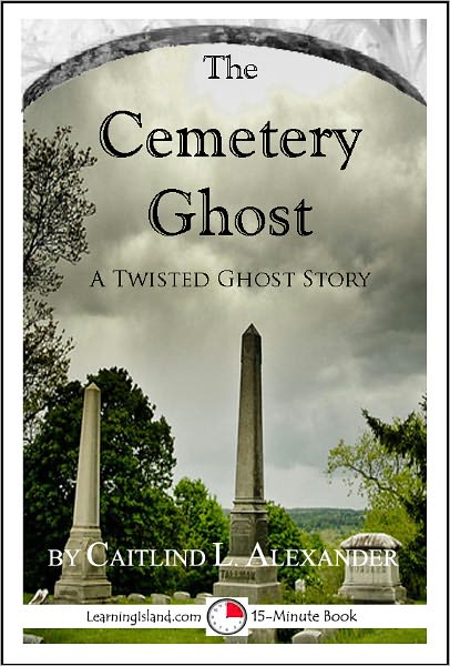 The Cemetery Ghost: A Funny 15-Minute Ghost Story