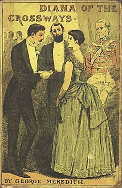 Diana of the Crossways: A Fiction and Literature, Romance Classic By George Meredith!