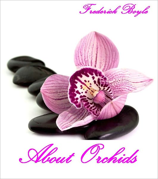 About Orchids (Illustrated)