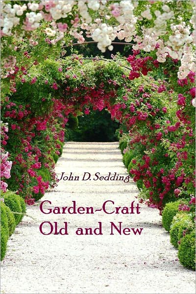 Garden-Craft Old and New (Illustrated)