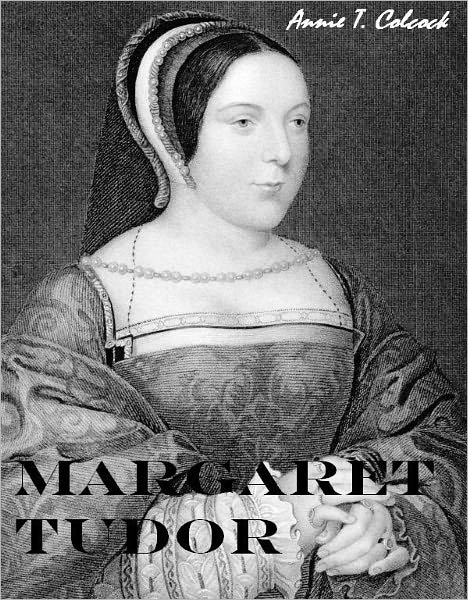 Margaret Tudor (Illustrated)