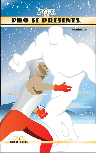 Pro Se Presents: December 2011