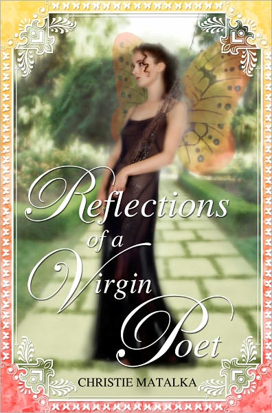 Reflections of a Virgin Poet