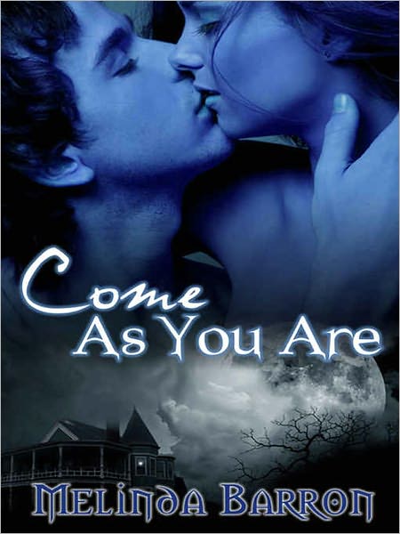 Come As You Are (Paranormal BDSM Romance) (Ghost Seekers Series, Volume 3) by Melinda Barron